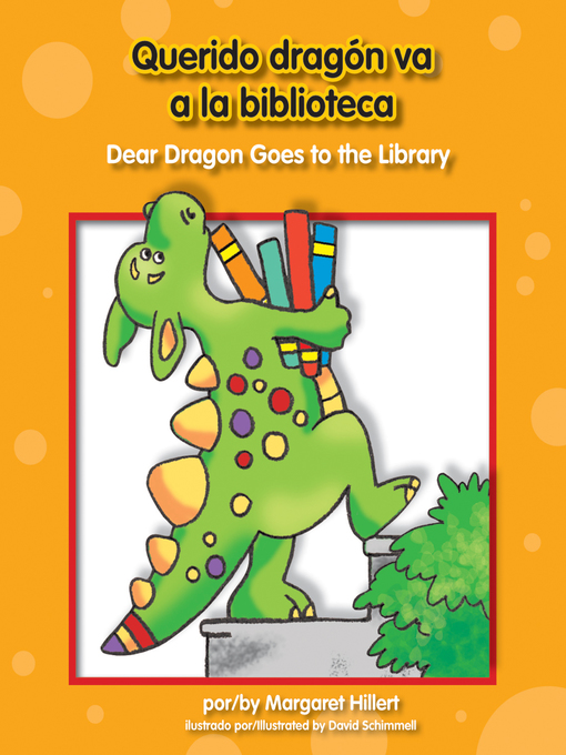 Title details for Querido dragón va a la biblioteca by Margaret Hillert - Available